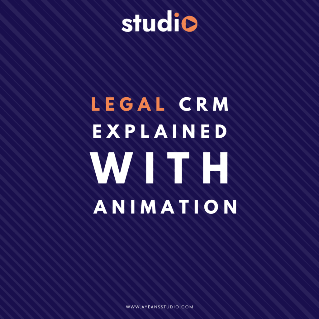 Legal CRM Integrations Explained with Custom Animations | Ayeans Studio