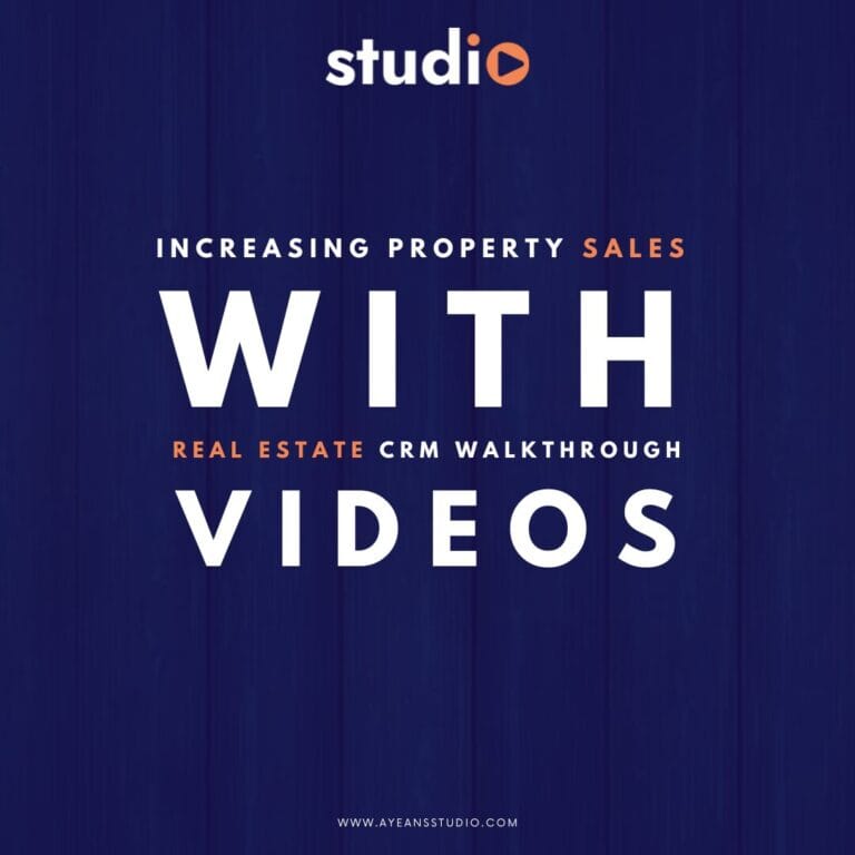 Increasing Property Sales with Real Estate CRM Walkthrough Videos