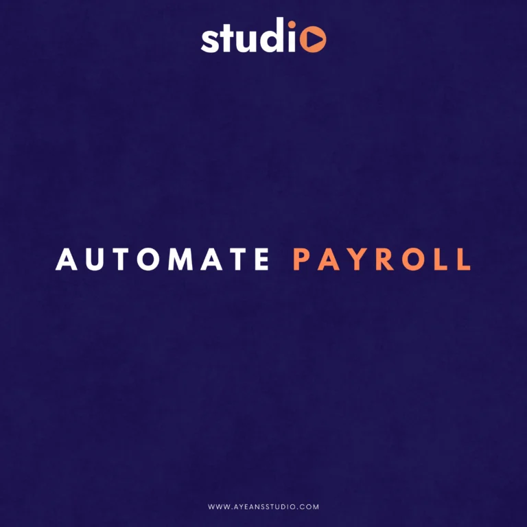 How to Automate Payroll Without Losing Control | Ayeans Studio | Ayan Wakil
