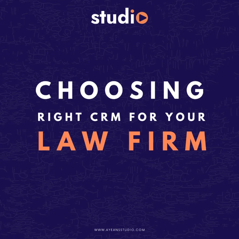 How to Choose the Right CRM for Your Law Firm’s