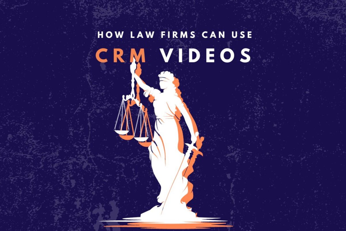 How Law Firms Can Use CRM Videos to Improve Client Relationship Management