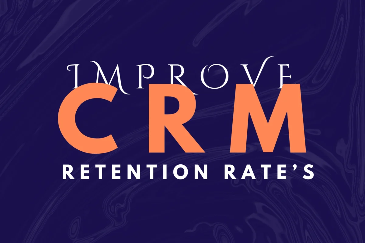 How to Use CRM Analytics to Improve Customer Retention Rates